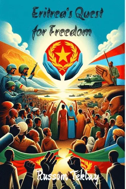 Russom Teklay - Eritrea's  Quest for  Freedom, E-bok. Tillgänglighet: Lägg i varukorg