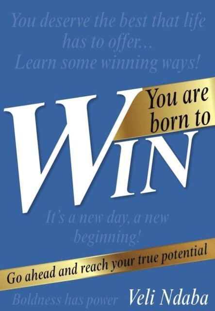Veli Ndaba - You Are Born to Win, E-bok. Tillgänglighet: Lägg i varukorg