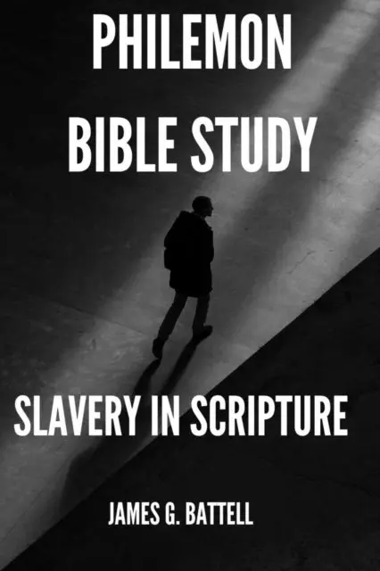 James Battell - Philemon Bible Study (Slavery In Scripture), E-bok. Tillgänglighet: Lägg i varukorg