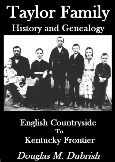 Douglas M. Dubrish - Taylor Family History and Genealogy, E-bok. Tillgänglighet: Lägg i varukorg