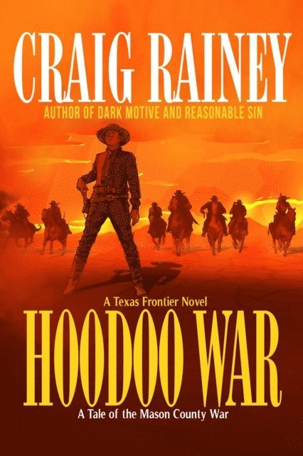Craig Rainey - Hoodoo War, a Tale of the Mason County War, E-bok. Tillgänglighet: Lägg i varukorg