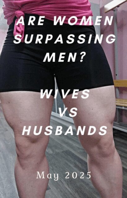 Isabella Cira - Are Women Surpassing Men? Wives vs Husbands May 2025 Edition, E-bok