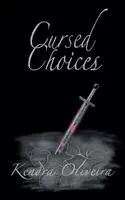 Kendra Oliveira - Cursed Choices, Häftad. Tillgänglighet: Lägg i varukorg