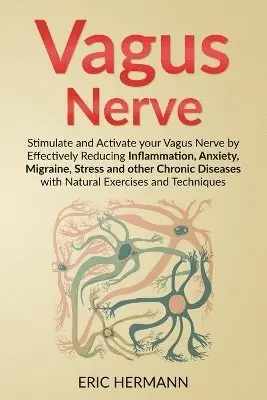 Eric Hermann - Vagus Nerve, Häftad. Tillgänglighet: Lägg i varukorg
