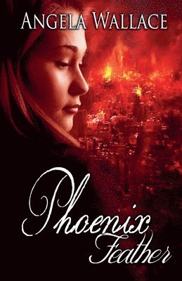 Angela Wallace - Phoenix Feather, Häftad. Tillgänglighet: Lägg i varukorg