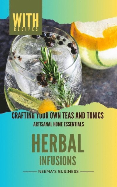 Neema Young - Herbal Infusions: Crafting Your Own Teas and Tonics, E-bok. Tillgänglighet: Lägg i varukorg