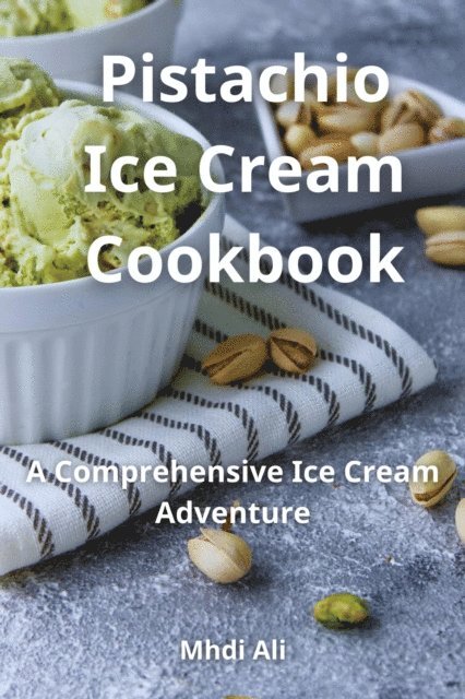 Mhdi Ali - Pistachio Ice Cream Cookbook, E-bok. Tillgänglighet: Lägg i varukorg