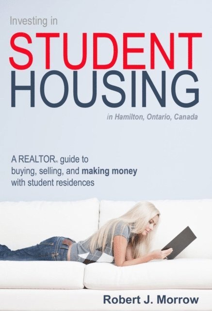 Robert J. Morrow - Investing in Student Housing, E-bok