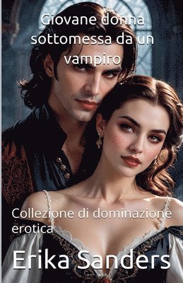 Erika Sanders - Giovane donna sottomessa da un vampiro, Häftad