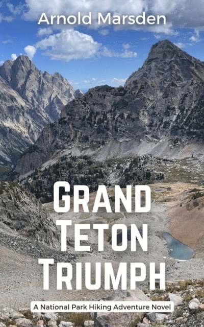 Arnold Marsden - Grand Teton Triumph, E-bok. Tillgänglighet: Lägg i varukorg