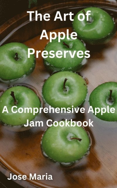 Jose Maria - Art of Apple Preserves, E-bok