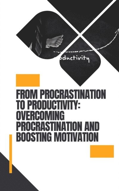 Darren. Cox - From Procrastination to Productivity, E-bok