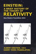 Einstein: A Brief History of the Theory of Relativity