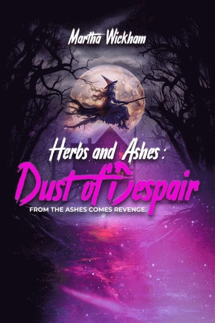 Martha Wickham - Herbs and Ashes: Dust of Despair, E-bok
