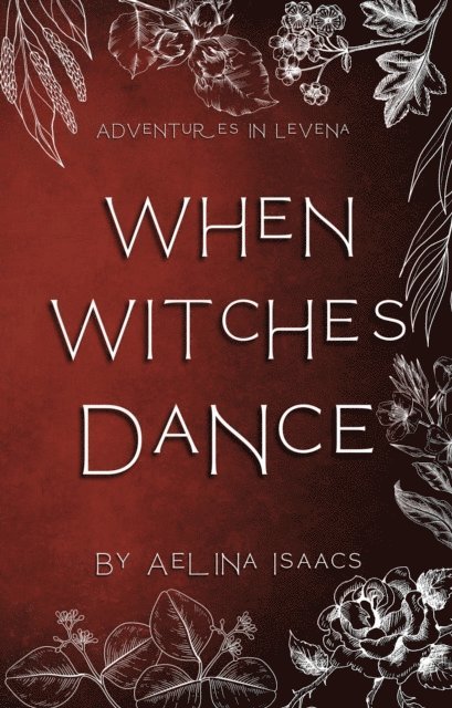 Aelina Isaacs - When Witches Dance, E-bok