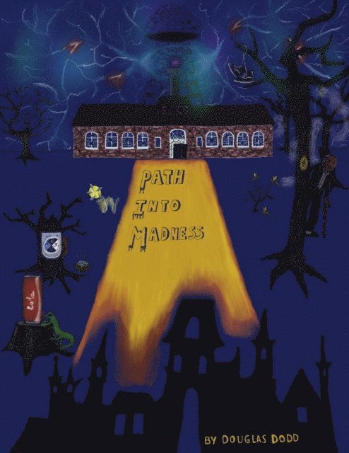 Douglas Dodd - Path Into Madness, E-bok
