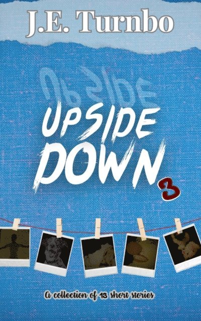 J. E. Turnbo - Upside Down 3, E-bok