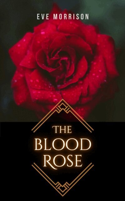 Eve Morrison - Blood Rose, E-bok