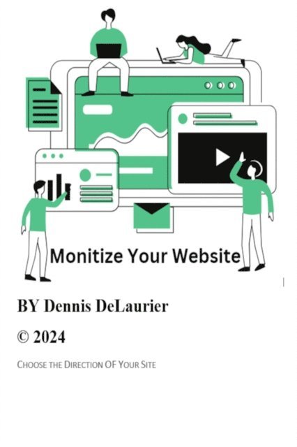 Dennis DeLaurier - Monitize Your Website, E-bok. Tillgänglighet: Lägg i varukorg
