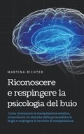 Riconoscere e respingere la psicologia del buio