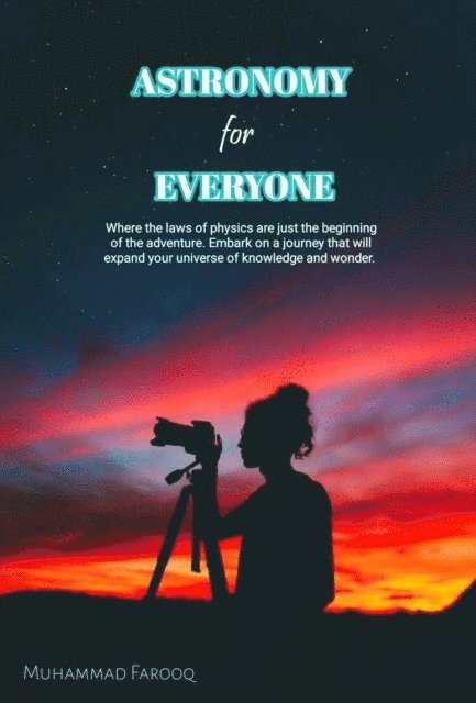 Muhammad Farooq - Astronomy for everyone, E-bok