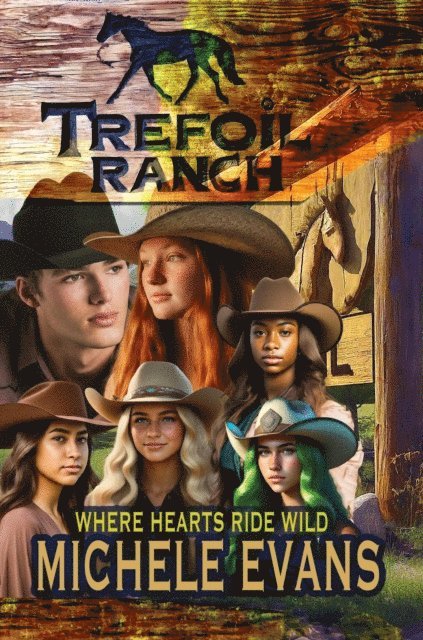 Michele Evans - Trefoil Ranch: Where Hearts Ride Wild!, E-bok