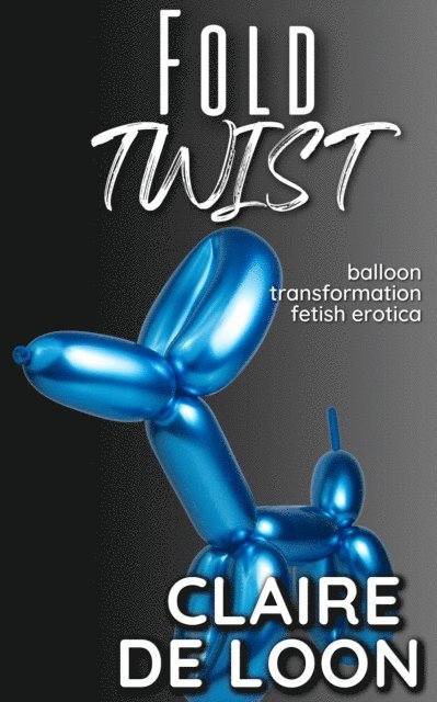Claire De Loon - Fold Twist, E-bok