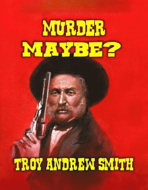 Troy Andrew Smith - Murder Maybe, E-bok