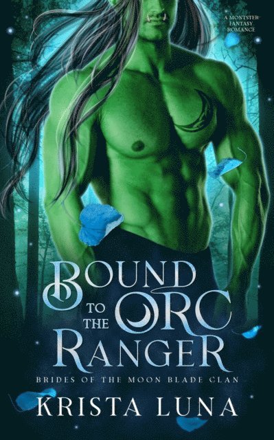 Krista Luna - Bound to the Orc Ranger, E-bok