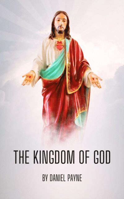 Daniel Payne - Kingdom of God, E-bok