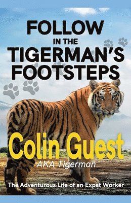 Tigerman, Colin Guest - Follow in the Tigerman's Footprints, Häftad. Tillgänglighet: Lägg i varukorg