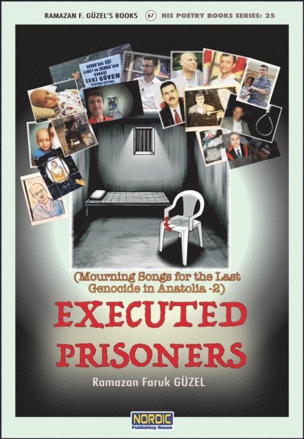 Ramazan Faruk Guzel - Executed Prisoners (Mourning Songs for the Last Genocide in Anatolia -2), E-bok