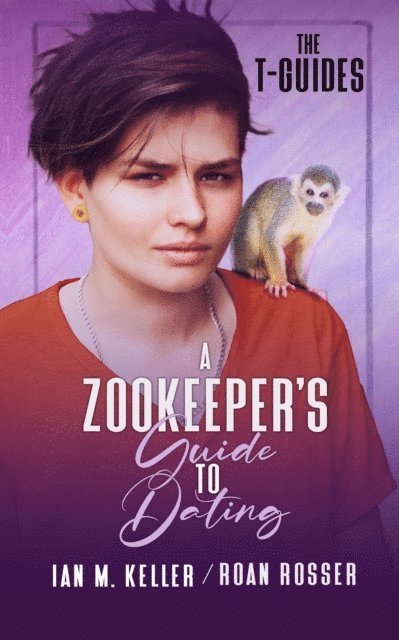 Ian M. Keller, Roan Rosser - Zookeeper's Guide to Dating, E-bok