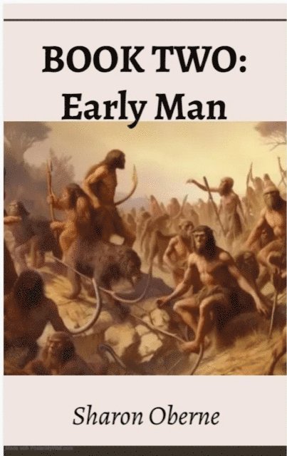 Sharon Oberne - Book Two: Early Man, E-bok