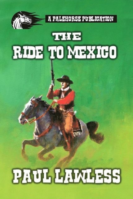 Paul Lawless - Ride to Mexico, E-bok