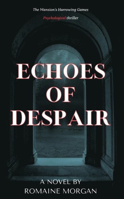 Romaine Morgan - Echoes Of Despair, E-bok. Tillgänglighet: Lägg i varukorg