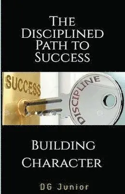 Dg Junior - Disciplined Path to Success, Häftad. Tillgänglighet: Lägg i varukorg
