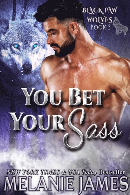 Melanie James - You Bet Your Sass, E-bok
