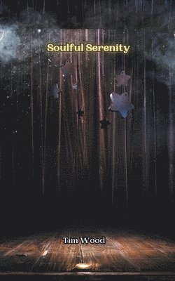 Tim Wood - Soulful Serenity, Häftad. Tillgänglighet: Lägg i varukorg