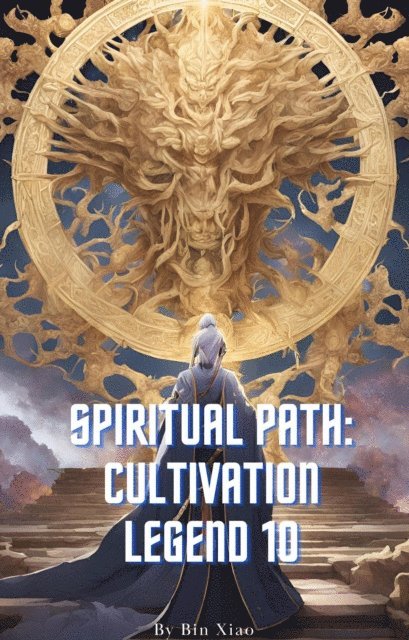 Bin Xiao - Spiritual Path: Cultivation Legend 10, E-bok