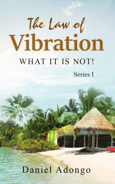 Daniel Adongo - Law of Vibration, E-bok