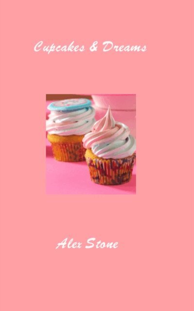 Alex Stone - Cupcakes & Dreams, E-bok