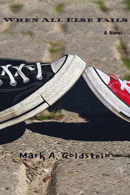 Mark A. Goldstein - When All Else Fails, E-bok. Tillgänglighet: Lägg i varukorg