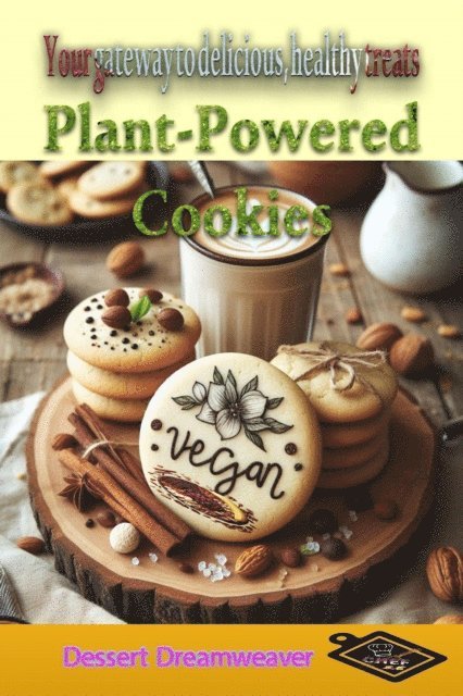 Dessert Dreamweaver - Plant-Powered Cookies, E-bok. Tillgänglighet: Lägg i varukorg