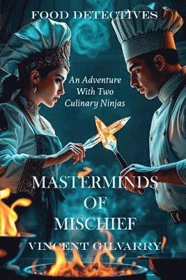 Vincent Gilvarry - Masterminds of Mischief, Häftad