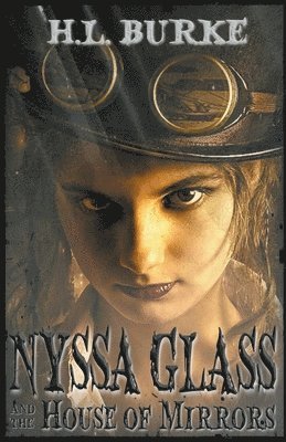 H L Burke - Nyssa Glass and the House of Mirrors, Häftad