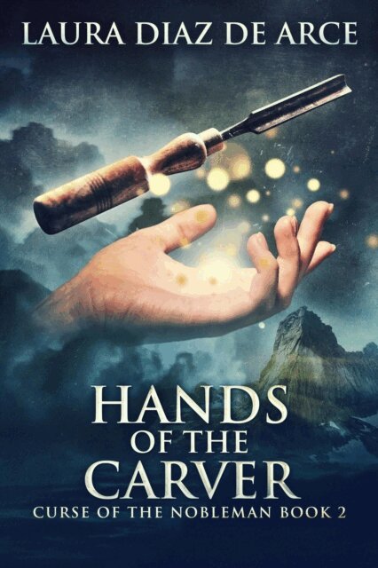 Laura Diaz De Arce - Hands of the Carver, E-bok