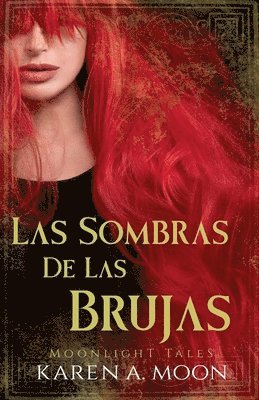 Karen A Moon - Sombras de las Brujas, Häftad