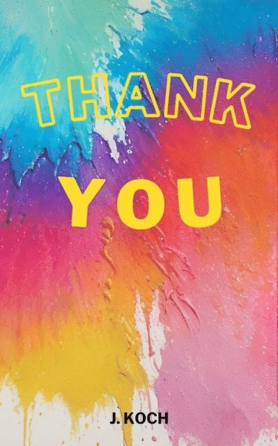J. Koch - Thank You - A Celebration of YOU, E-bok