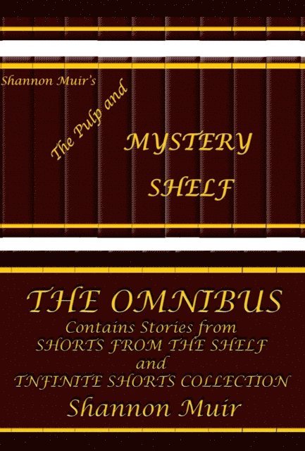 Shannon Muir - Shannon Muir's The Pulp and Mystery Shelf: The Omnibus, E-bok